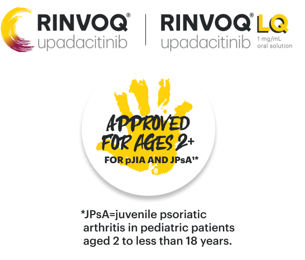 RINVOQ® (upadacitinib). RINVOQ® LQ (upadacitinib) 1 mg/mL oral solution. Approved for ages 2+ for pJIA and JPsA.